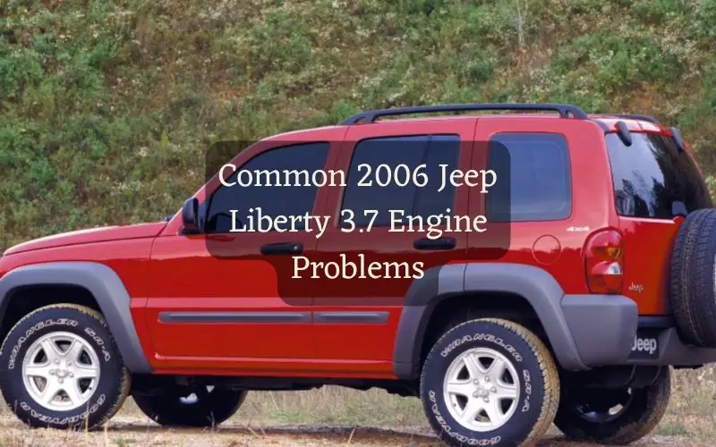 Common-2006-Jeep-Liberty-3.7-Engine-Problems.