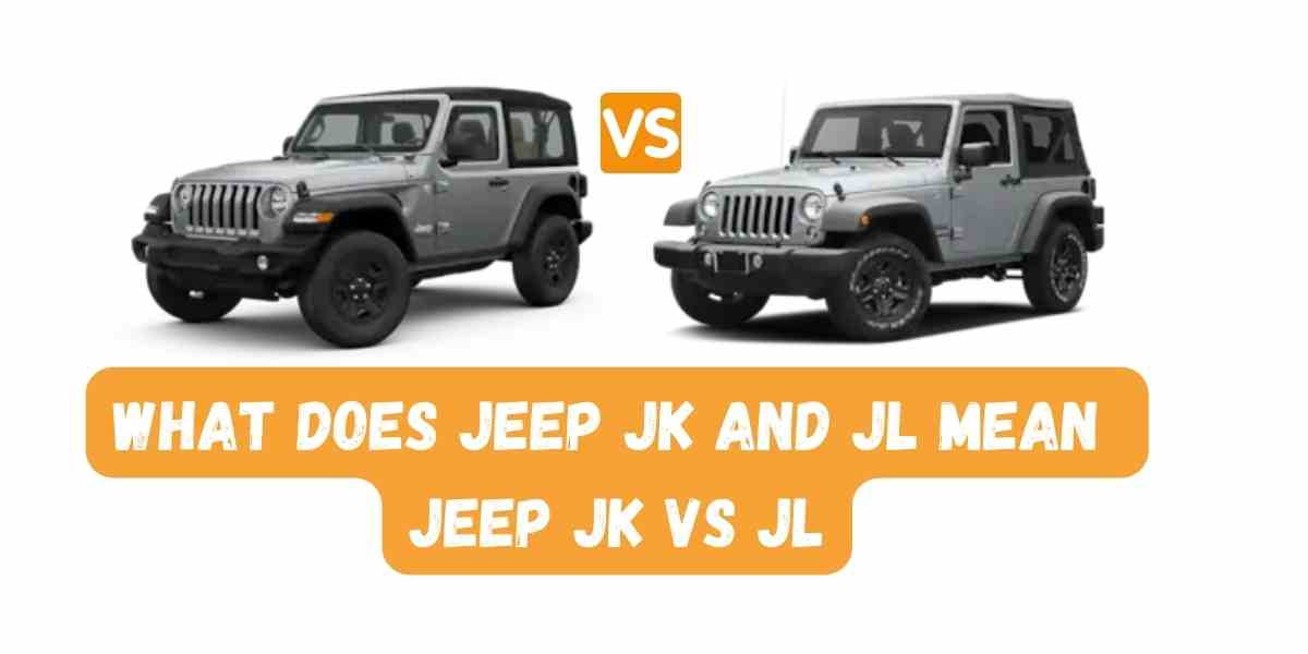What Does Jeep JK and JL mean
